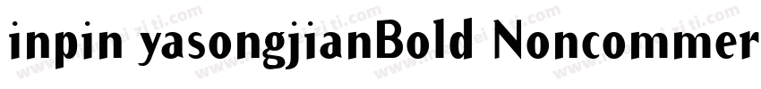 inpin yasongjianBold Noncommercia字体转换